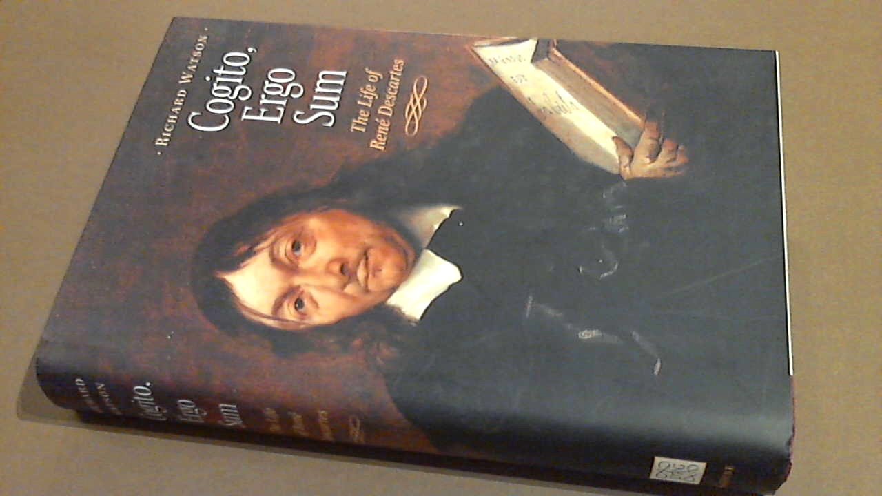 Watson, Richard - Cogito, Ergo Sum - The life of Rene Descartes