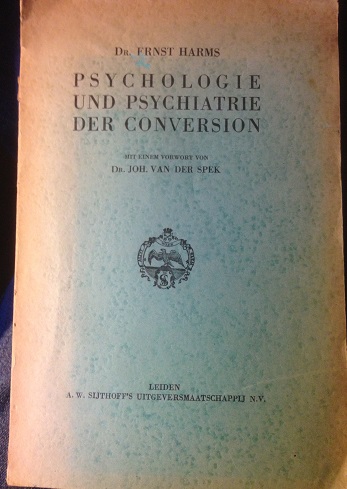 Harms, Dr. Ernst - Psychologie und Psychiatrie der Conversion