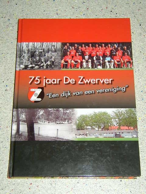 Genderen, P. van - 75 jaar De Zwerver 'een dijk van een vereniging'   ( voetbalvereniging Kinderdijk )