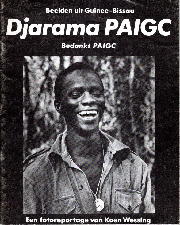 WESSING, Koen - Djarama PAIGC - Bedankt PAIGC - Beelden uit Guinee-Bissau. Een fotoreportage van Koen Wessing. Uitgave van het Angola Comité ter gelegenheid van het éénjarig bestaan van de republiek Guinee-Bissau.