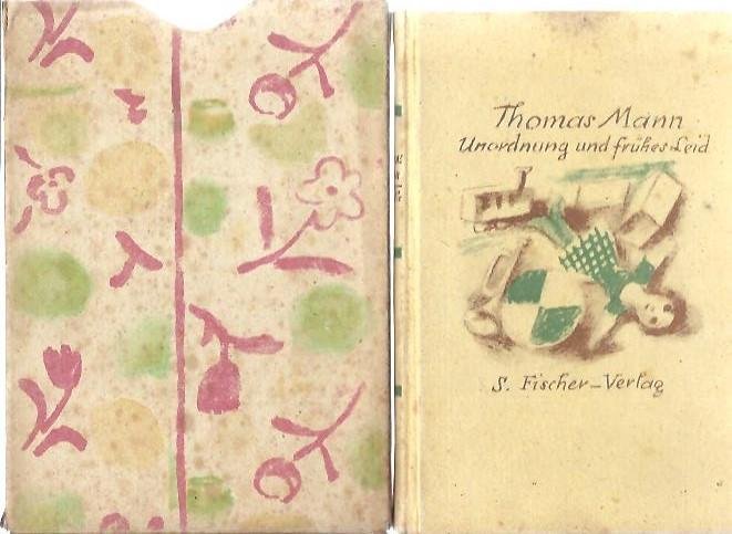 MANN, Thomas - Unordnung und frühes Leid. Novelle.