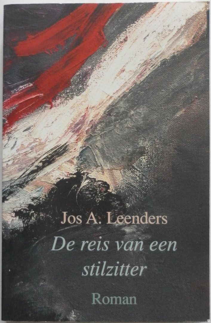 Leenders, Jos A. - De reis van een stilzitter