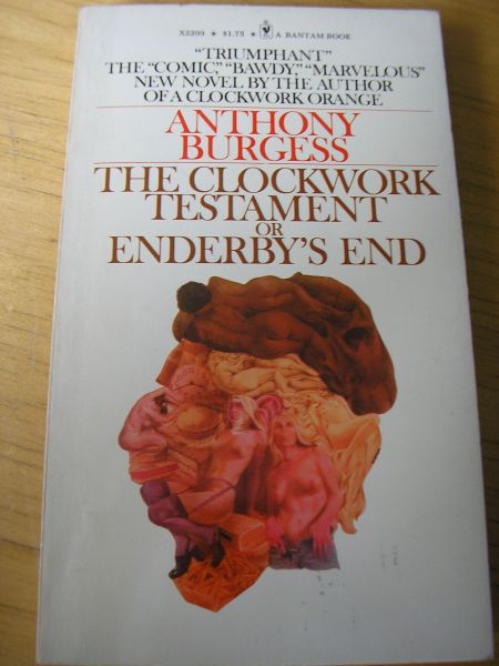 Burgess, Anthony - The clockwork testament or Enderby`s end