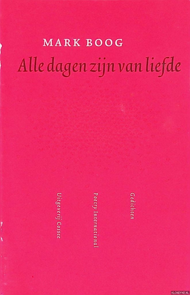 Boog, Mark - Alle dagen zijn liefde