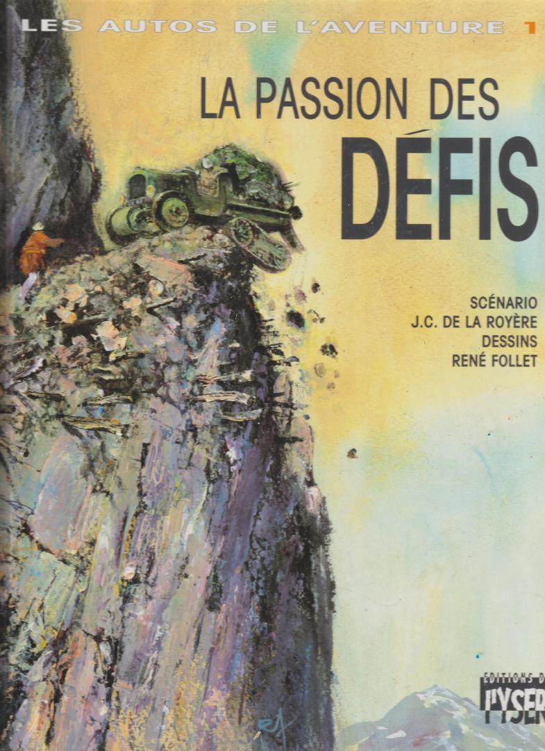 Royère, J.C. de la (Scénario), Follet, René (Dessins) - Les autos de l'aventure, numero 1: la passion des défis en numéro 2 : les fruits de la passion