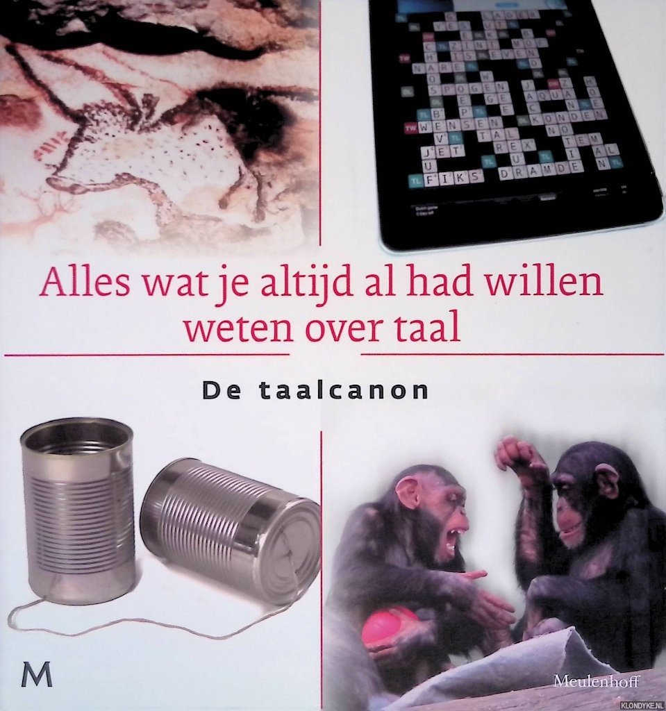 Boogaard, Marianne & Mathilde Jansen - Alles wat je altijd al had willen weten over taal: De taalcanon