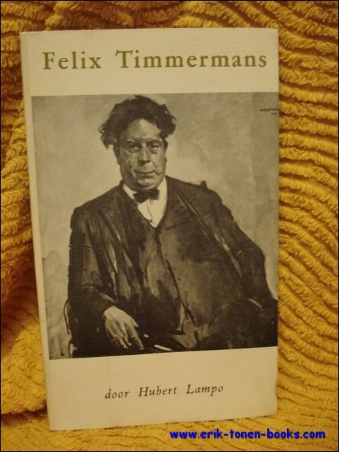 LAMPO, Hubert. - FELIX TIMMERMANS. 1886 - 1947.