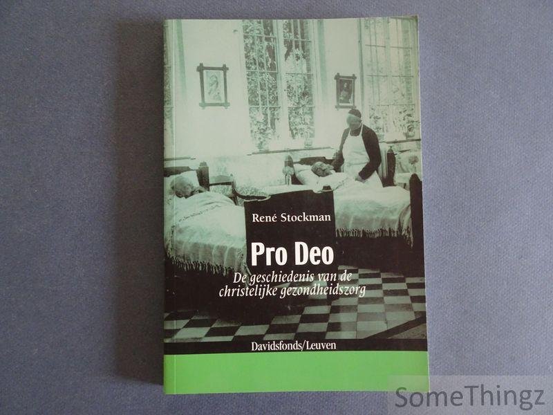 René Stockman. - Pro Deo: de geschiedenis van de christelijke gezondheidszorg.