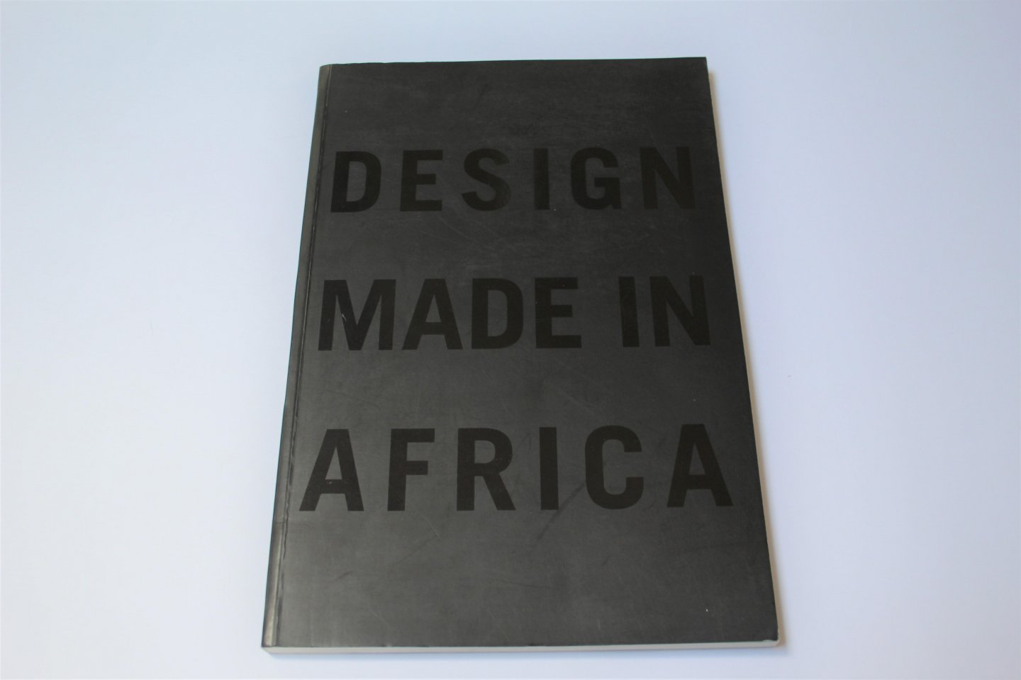Michel Bouisson, Céline Savoye, Franck Houndégla, A-Chab Touré - Design made in Africa