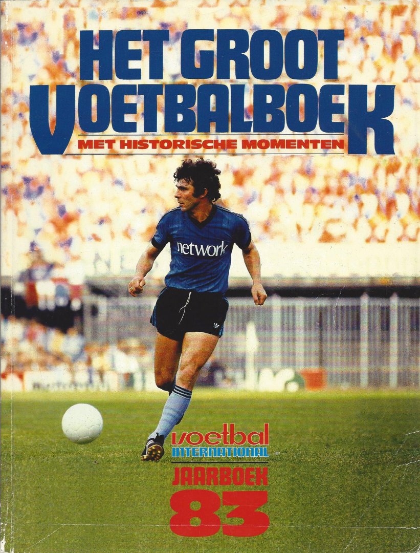 Niezen, Joop - Het groot voetbalboek- Voetbal International Jaarboek 83 -Met historische momenten