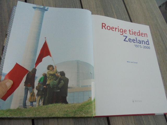 Gorsel, Wim van - Zeeland 1975-2000 / Roerige tieden