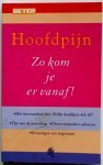 LEEUWENKAMP, JOSE - Hoofdpijn, zo kom je er vanaf! Met betrouwbare test: welke hoofdpijn heb ik? Tips van de neuroloog. Direct toepasbare adviezen. Ervaringen van lotgenoten.