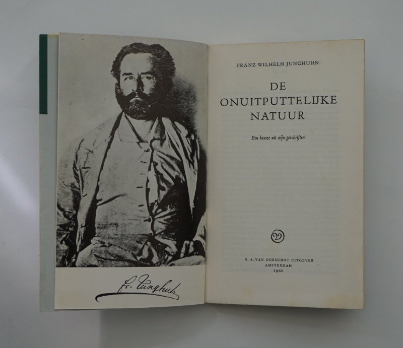 JUNGHUHN, F.W. (samenst. R. Nieuwenhuys). - De onuitputtelijke natuur. Een keuze uit zijn geschriften.
