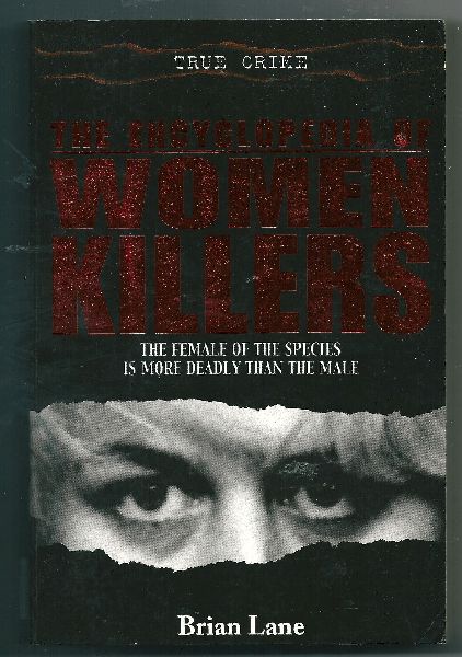 Lane, Brian - The encyclopedia of woman killers