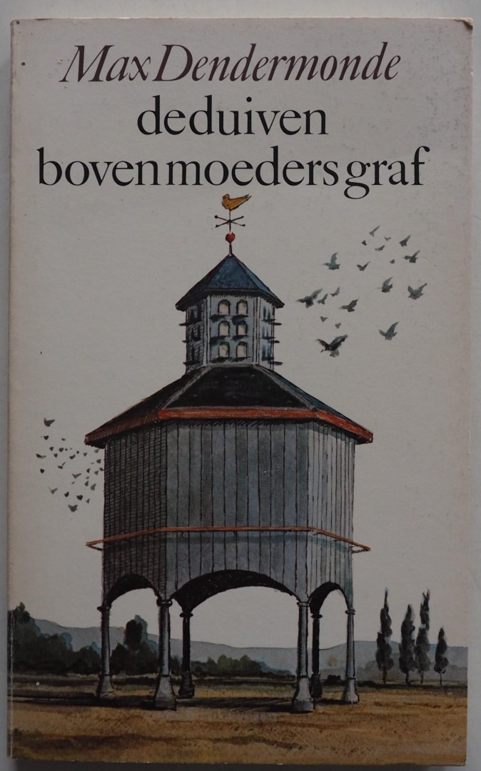 Dendermonde Max - De duiven boven moeders graf Dertien parabelen zonder veel moraal