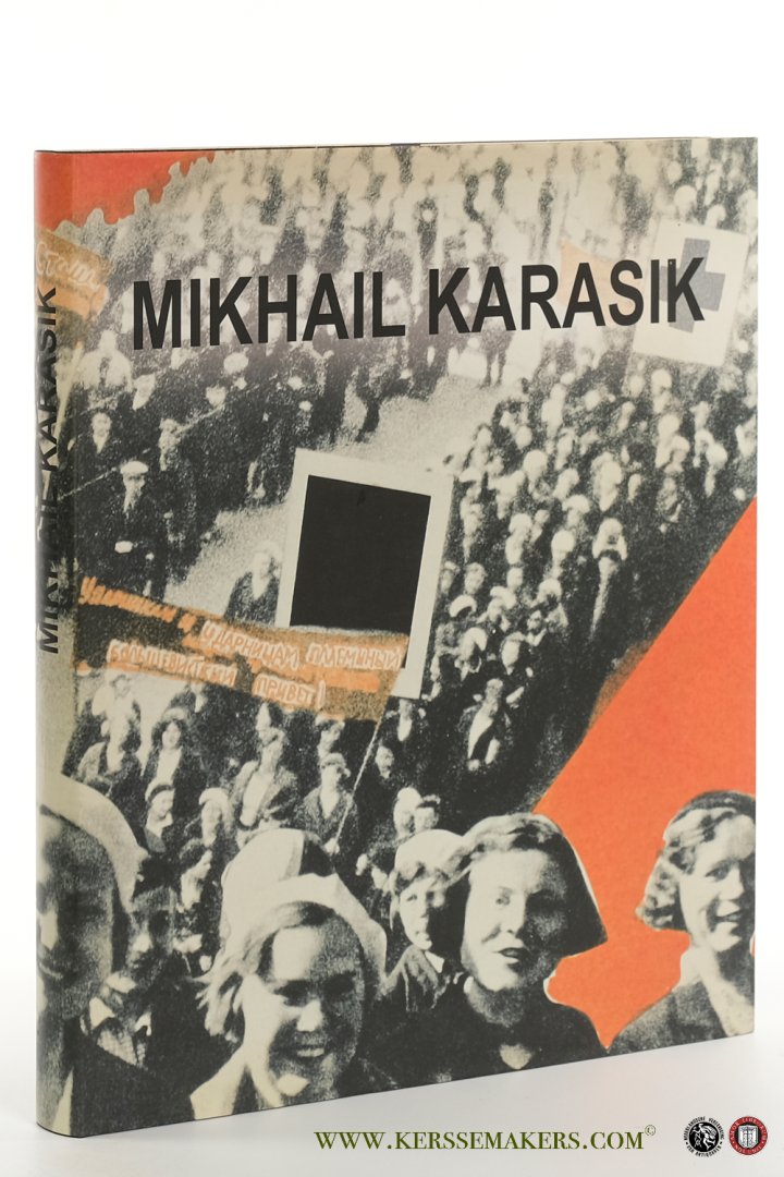 Karasik, Mikhail - Stommels, Serge-Aljosja / Albert Lemmens. - Mikhail karasik : catalogue raisonné 1987-2010.