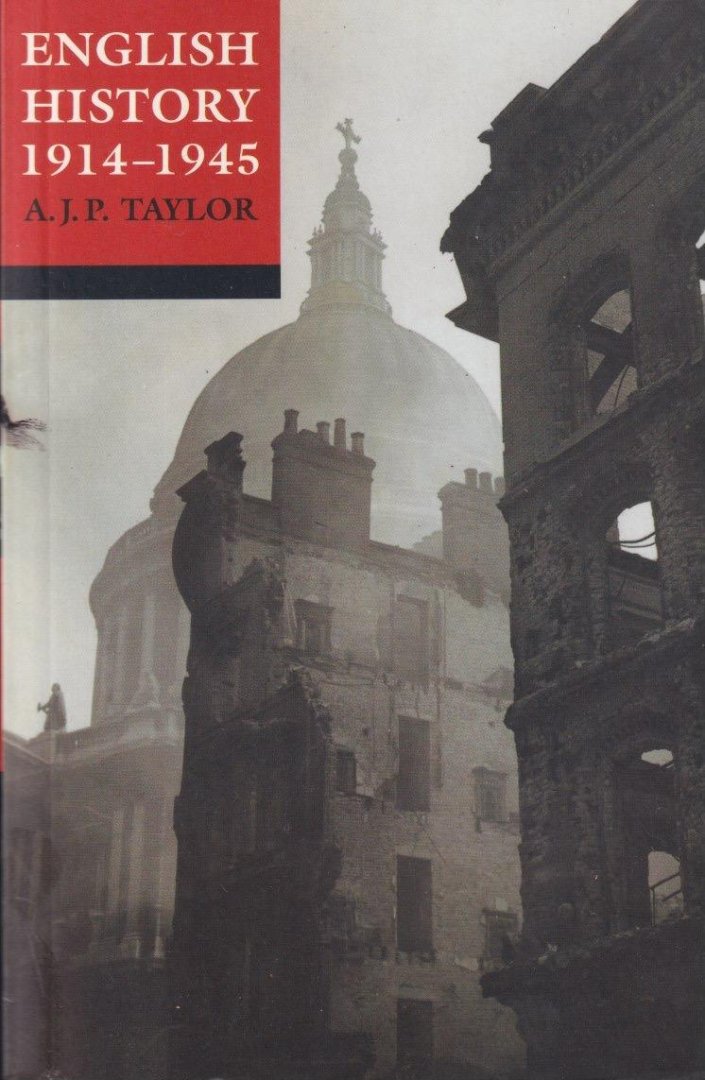 Taylor, A. J. P. - English history, 1914-1945