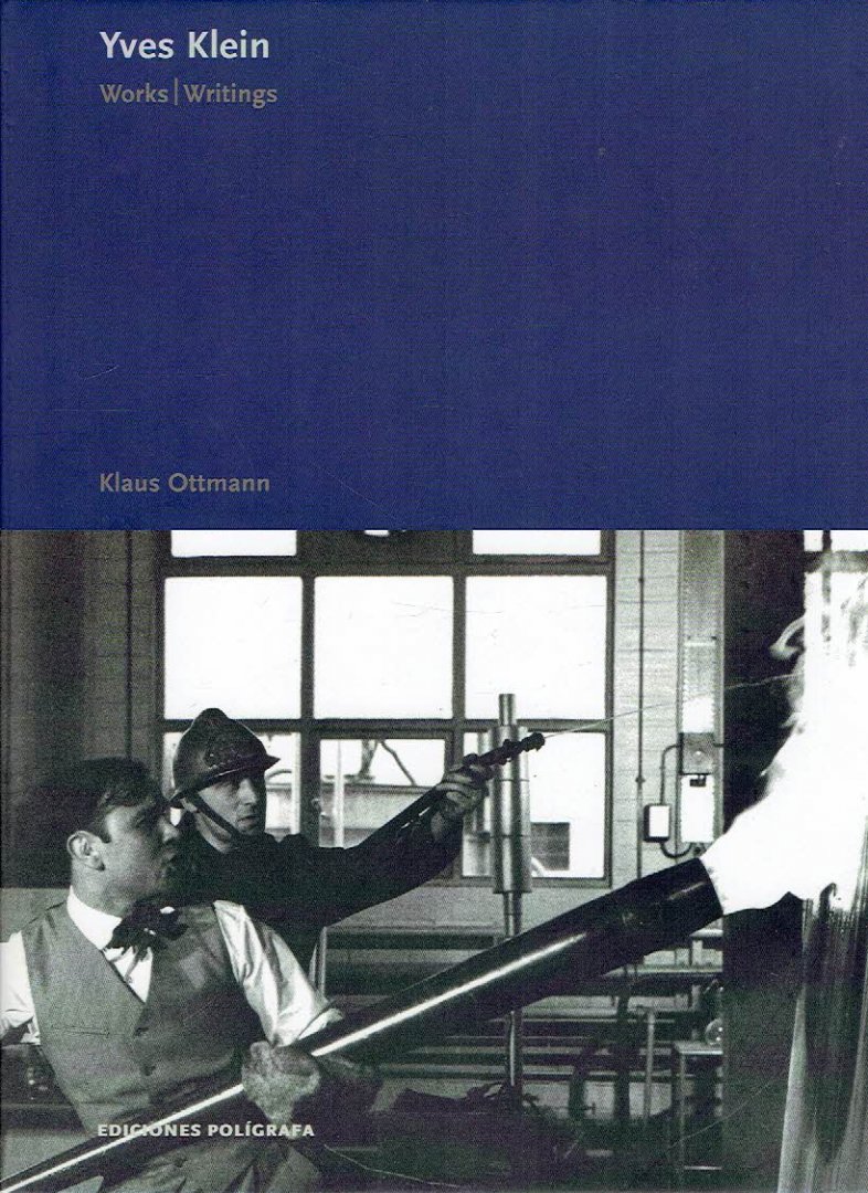 KLEIN, Yves - Klaus OTTMANN - Yves Klein - Works | Writings.