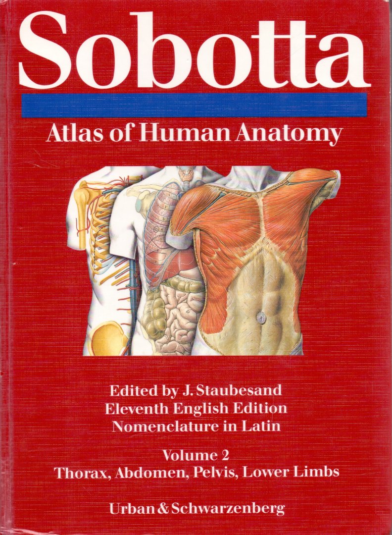 Staubesand, Jochen (ds1257) - Sobotta. Atlas of Human Anatomy. Vol.2,Thorax,Abdomen,Pelvis, Lower Limbs. English Edition. Nomenclature in Latin