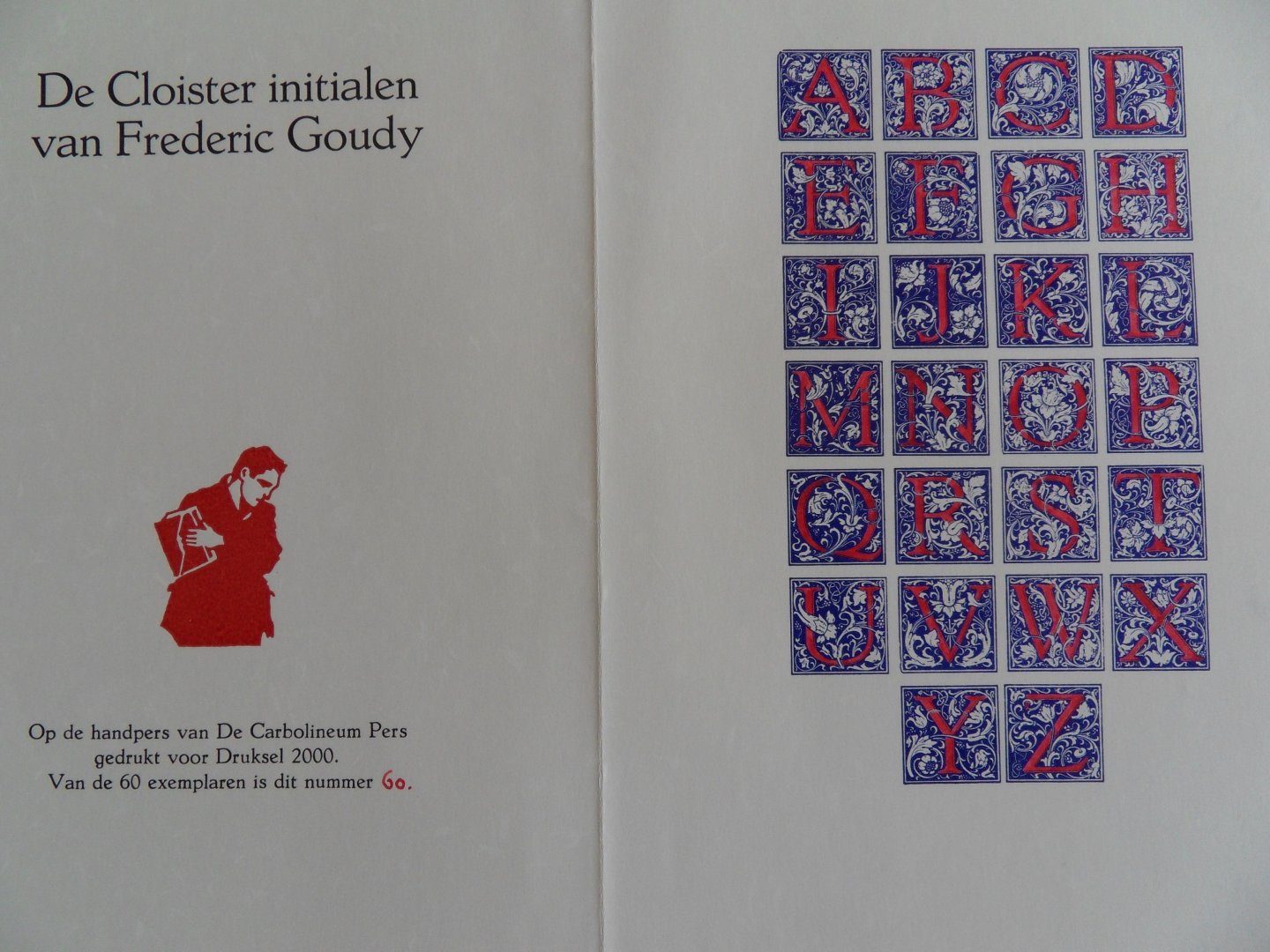 Goudy, Frederic. - De Cloister initialen van Frederic Goudy. [ Genummerd exemplaar 60 / 60 ].