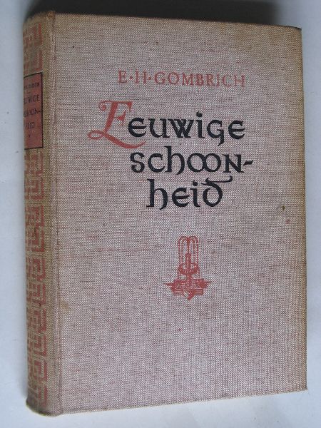 Gombrich, E.H. - Eeuwige schoonheid, Inleiding tot de kunst