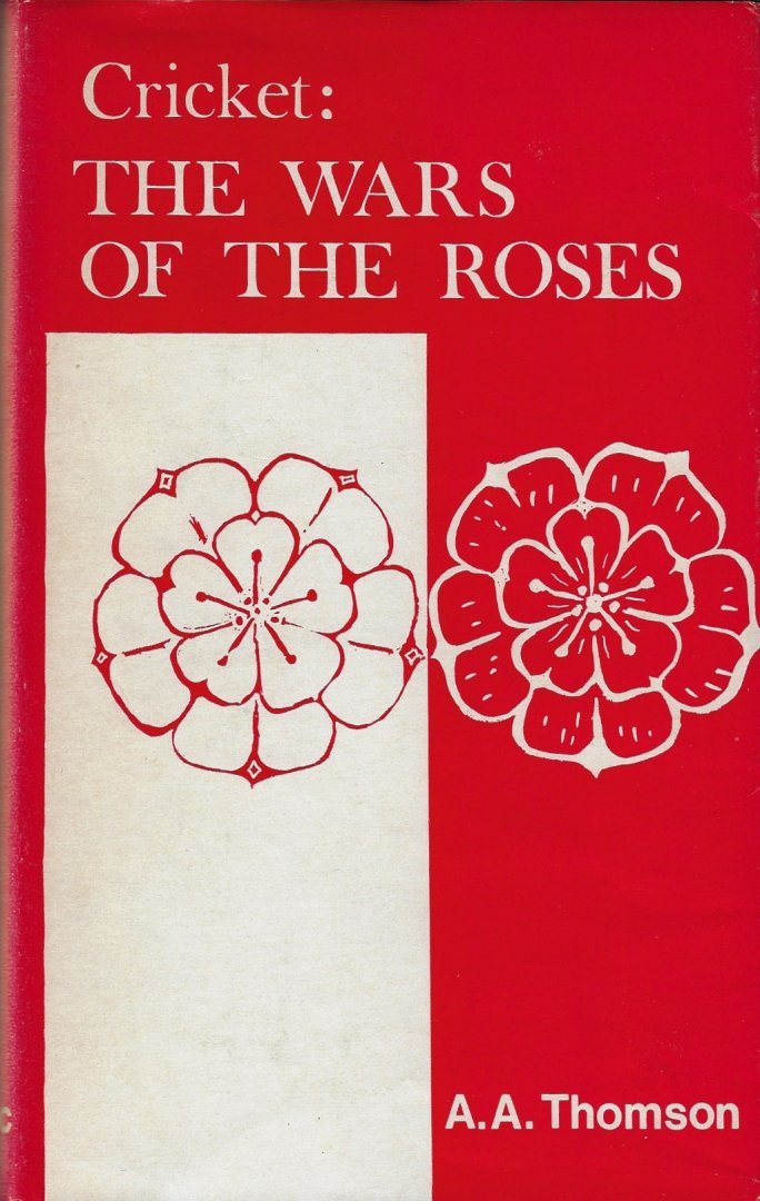 Thomson, A.A. - Cricket: the wars of the roses