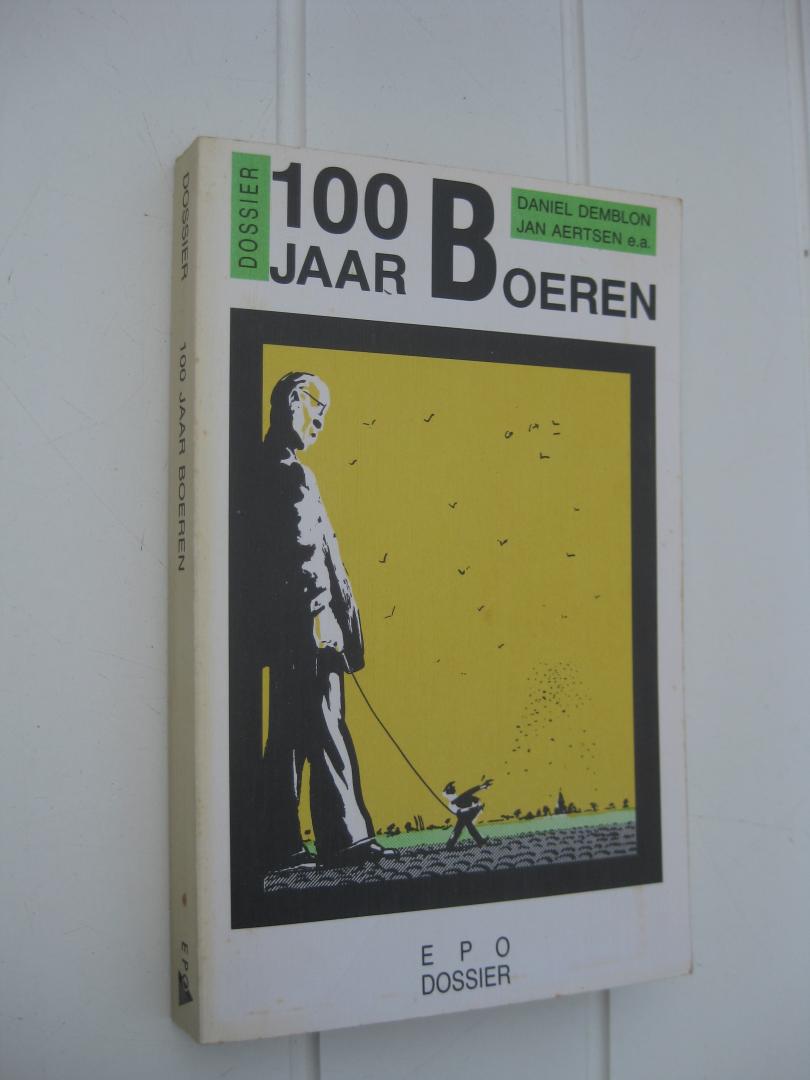 Demblon, Daniel Aaersen, Jan e.a. - 100 jaar boeren.