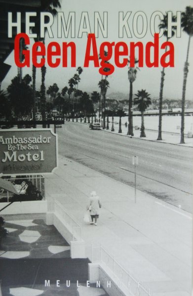 Koch, Herman - Geen agenda / Verhalen