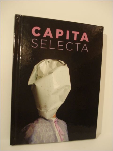  - Capita Selecta  Tentoonstellingscataloog bij de expo Capita Selecta