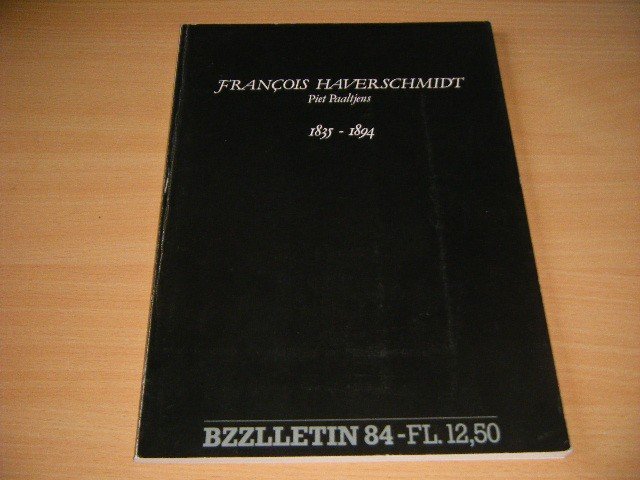 Johan Diepstraten en Phil Muysson (redactie) - Bzzlletin 84 Francois Haverschmidt, Piet Paaltjens 1835-1894