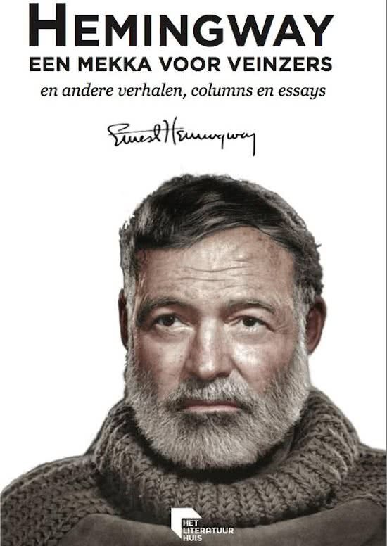 Hemingway, Ernest - Literaire meesters Een mekka voor veinzers / en andere verhalen, columns en essays