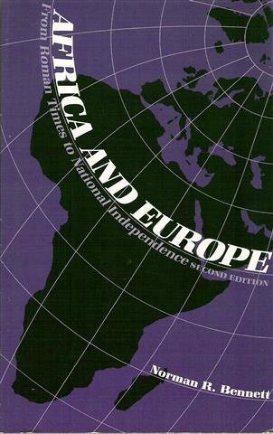 BENNETT R. Norman - Africa and Europe. From Roman Times to National Independence.