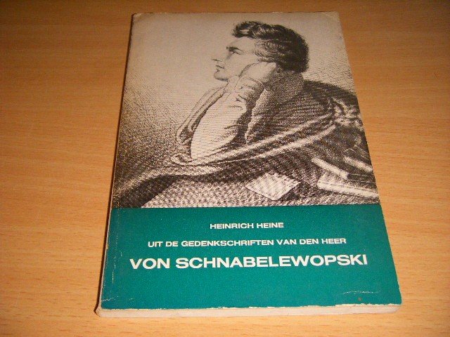 Heinrich Heine - Uit de gedenkschriften van den heer von Schnabelewopski