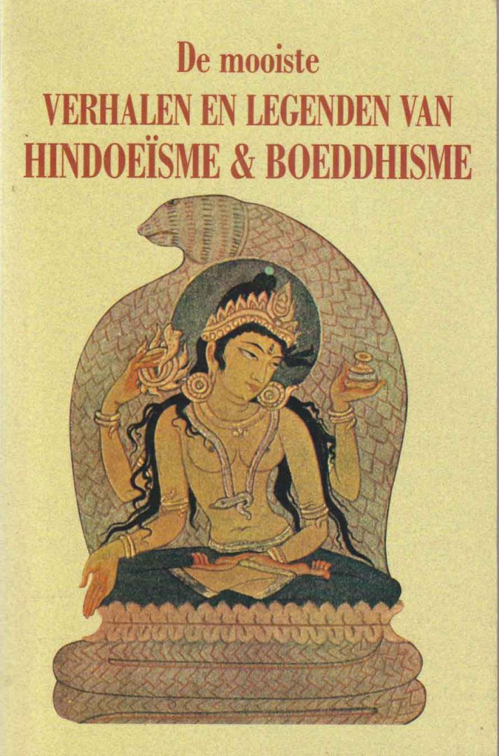 Roodbeen, Merit (bew.) - De mooiste verhalen en legenden van Hindoeïsme en Boeddhisme