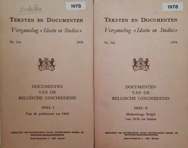MAES Louis Th. Prof. Dr. (redactieleiding) - Documenten van de Belgische geschiedenis - Delen I en II - Van de prehistorie tot 1830 - Hedendaags België van 1830 tot heden