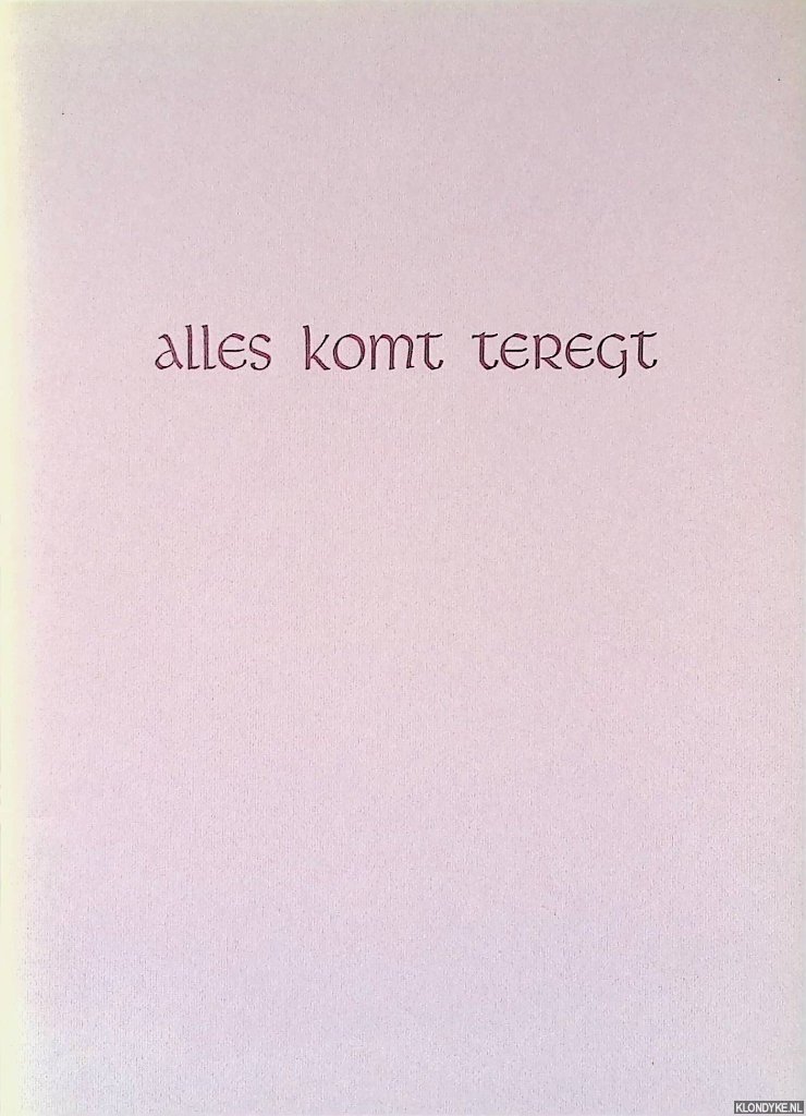 Selm, Bert van - Alles komt teregt