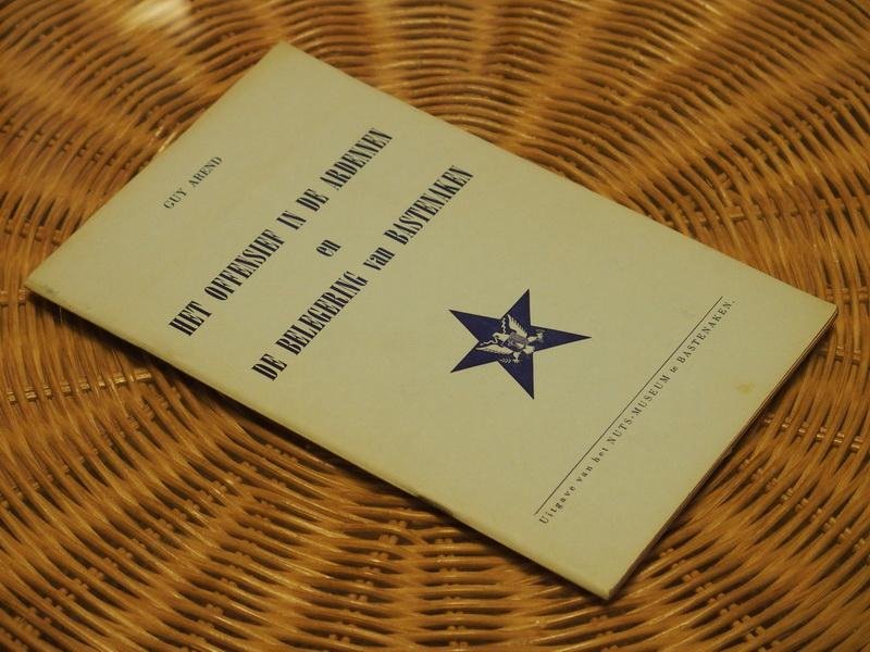 Arend G. - Het offensief in de Ardennen en de belegering van Bastenaken