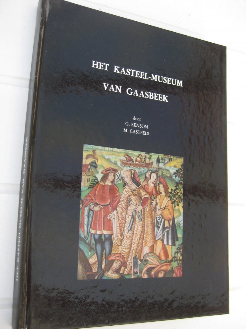 Resnon, G. en Casteels, M. - Het Kasteel-museum van Gaasbeek.