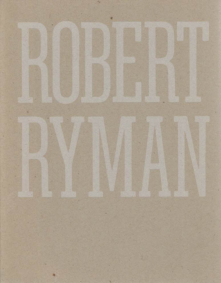 RYMAN, Robert - Robert Ryman.