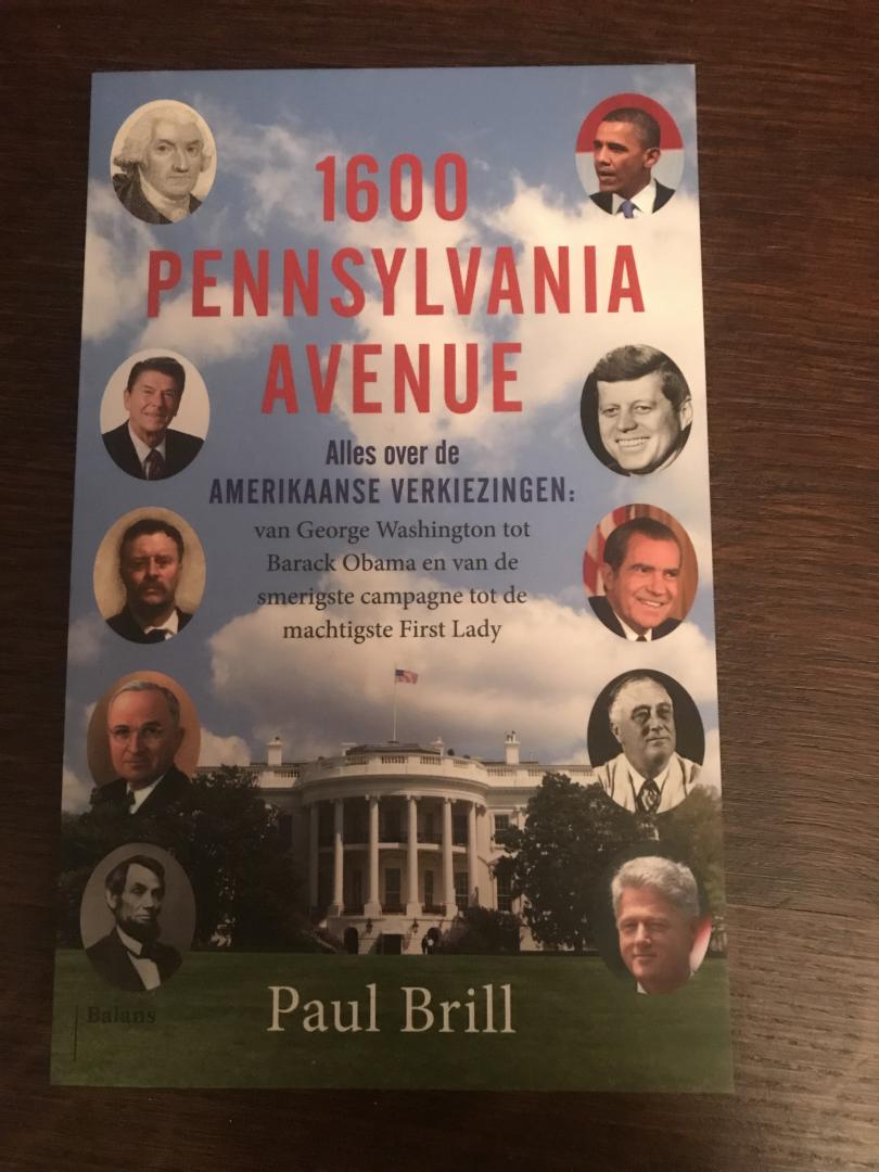 Paul Brill - 1600 Pennsylvania Avenue (alles over de Amerikaanse verkiezingen)