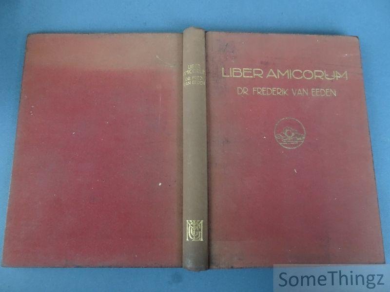 Frederik van Eeden / div. aut. - Liber amicorum Dr. Frederik van Eeden, aangeboden ter gelegenheid van zijn zeventigsten verjaardag, 3 april 1930