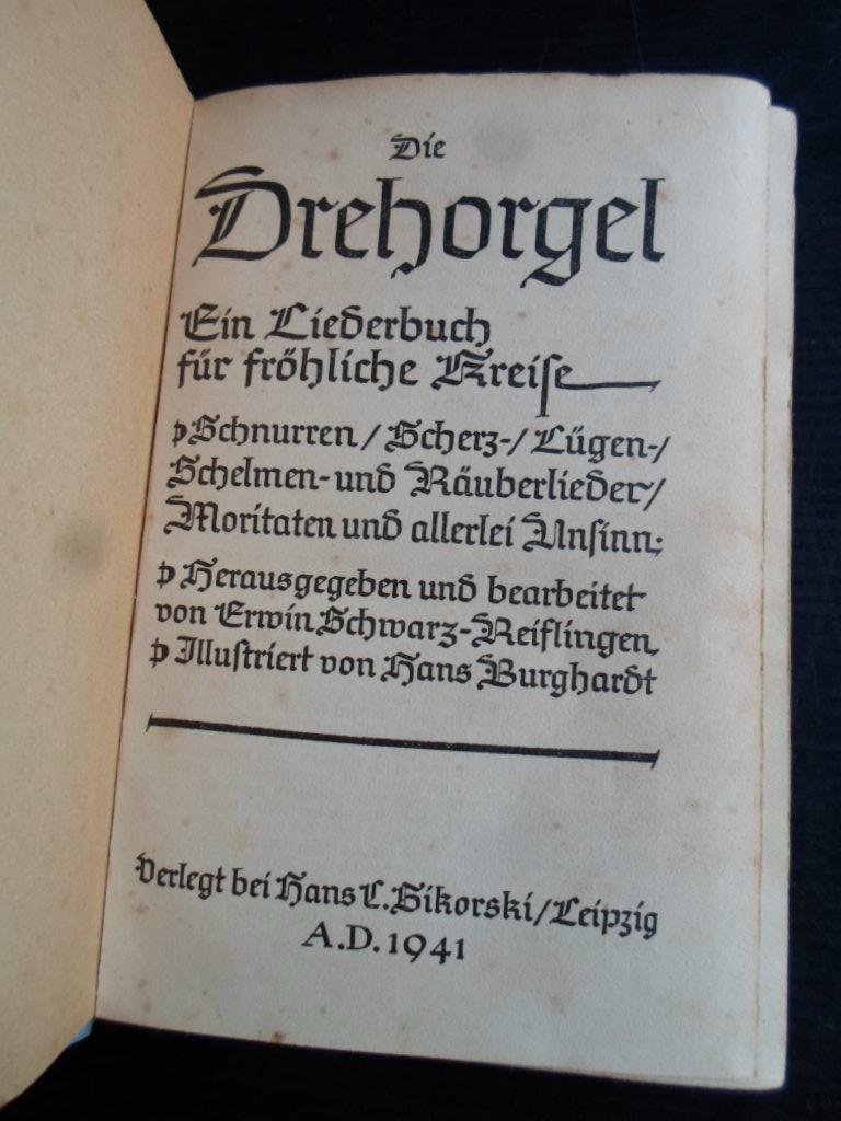 Schwarz-Reiflingen, Erwin - Die Drehorgel, Ein Liederbuch für fröhliche Kreise