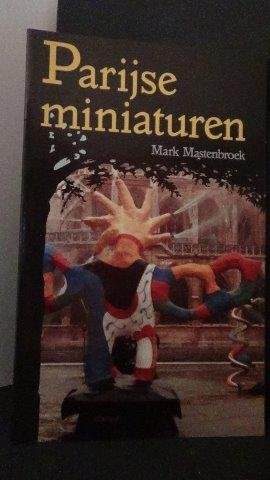 Mastenbroek, M. - Parijse miniaturen.