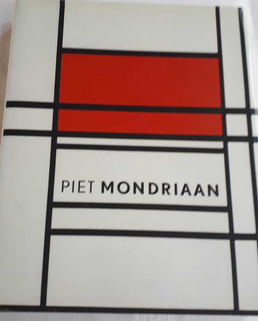 BOIS, Yve-Alain e. a. - Piet Mondriaan 1872-1944