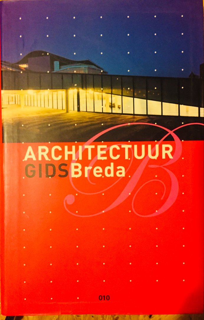Geest, Joosje. van - Architectuur Gids Breda. / Architectuurgids Breda.