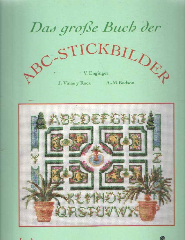 Enginger, V. u.a. - Das grosse Buch der ABC-Stickbilder