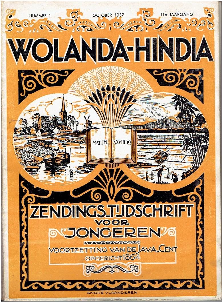 WOLANDA-HINDIA - [André VLAANDEREN] - Wolanda-Hindia - Zendings-tijdschrift voor jongeren. [Voortzetting van de Java-Cent opgericht 1864] - 11e Jaargang - Nummer 1 - 11/12. - [Omslag ontwerp André Vlaanderen].