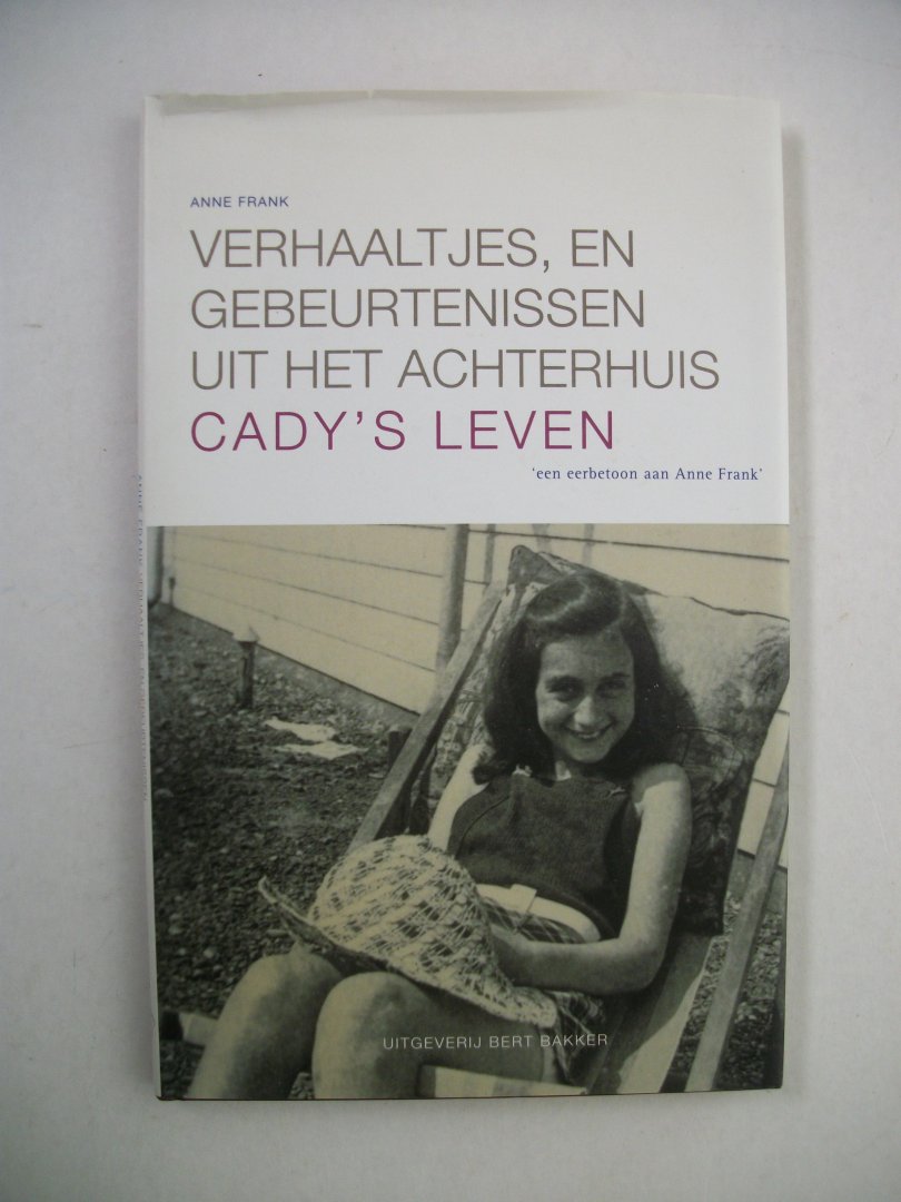 Frank, Anne - Verhaaltjes, en gebeurtenissen uit het Achterhuis: Cady's leven