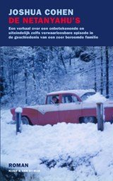 De Netanyahu's - Een verhaal over een onbetekenende en uiteindelijk zelfs verwaarloosbare episode in de geschiedenis van een zeer beroemde familie