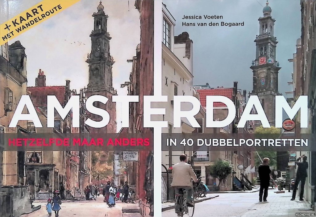 Voeten, Jessica & Hans van den Bogaard - Amsterdam: Hetzelfde maar anders in 40 dubbelportretten